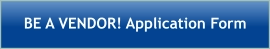 BE A VENDOR! Application Form